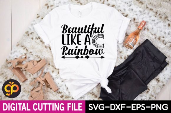 Beautiful Like a Rainbow Svg Design for T-Shirt Graphics
