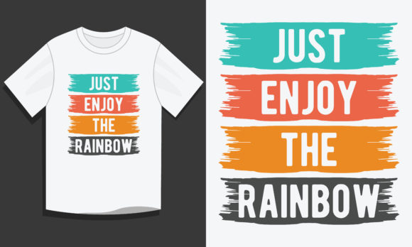 Enjoy the Rainbow: A Vibrant T-Shirt Design