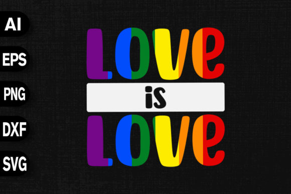 Love is Love LGBTQ Color Rainbow: A Versatile Graphic for T-Shirt Designs